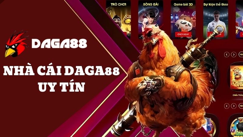 Thông tin chính thức về nhà cái DAGA88